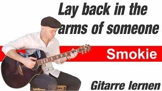 Lay back in the arms of someone - Smokie | Gitarreneinsteiger | Gitarre lernen online