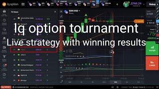 Iq Option Tournament Strategy Success Winning live results