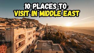 Top 10 Places to Visit in the Middle East