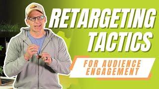 Building Connections: Retargeting Tactics for Audience Engagement