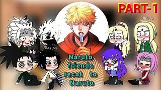 Naruto Friends Recat to Naruto //part 1