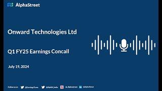 Onward Technologies Ltd. Q1 FY2024-25 Earnings Conference Call