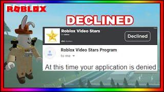 Roblox Declined Me From The Video Stars Program