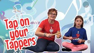 Tap on Your Tappers - Instrument Song for Kids