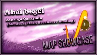 osu! Map Showcase | Abai begei - Aspanga Qaraymin (ModlesS_Flash Breakcore Bootleg)