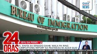 BI, sinita sa Senado dahil wala pa ring kumpletong report sa pagtakas ni Alice Guo | 24 Oras