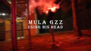 MULA GZZ -  USING HIS HEAD (OFFICIAL VIDEO) l SHOT BY @PGVisualz