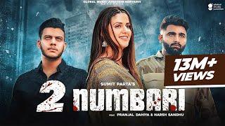 2 Numbari (Official Video) | Sumit Parta | Pranjal Dahiya | New Haryanvi Songs Haryanavi 2022