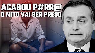 ACABOU P#RR@! BOLSONARO ENFIM SERÁ PRESO