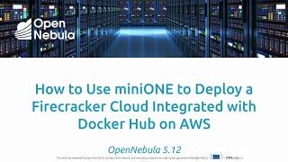 OpenNebula - Deploy a Firecracker Cloud integrated with Docker Hub on AWS