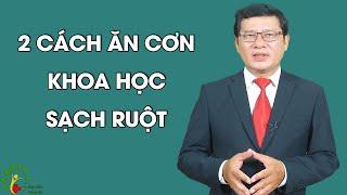 2 cách ăn cơm khoa học giúp sạch ruột - Sống Khỏe Sống Tốt