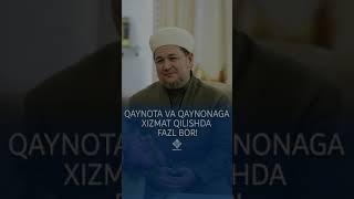 QAYNOTA VA QAYNONAGA XIZMAT QILISHDA FAZL BOR!