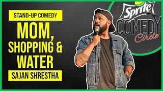 Mom, Shopping and Water | Stand-up Comedy by Sajan Shrestha
