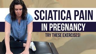 Sciatica Pain In Pregnancy? Try These Exercises!