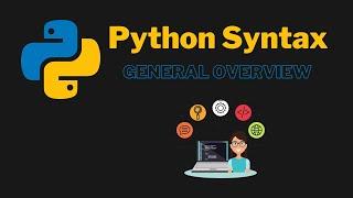 Python Syntax - Everything you need to know!