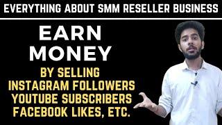 Everything About SMM Reseller Business | Explained in Detail !