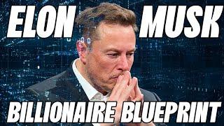 Elon Musk: The Billionaire Blueprint Unveiled!