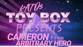 Kato's ToyBox Presents Cameron from Arbitrary Hero