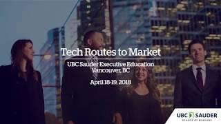 Tech Routes to Market - UBC Sauder Executive Education