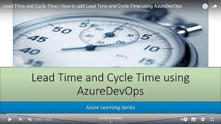 Lead Time and Cycle Time using Azure | How to configure Lead Time and Cycle Time using AzureDevOps