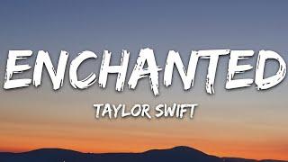 Taylor Swift - Enchanted (Taylor's Version) (Lyrics)