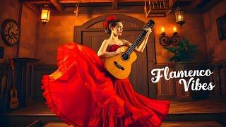  Flamenco Vibes | Passionate Spanish Guitar for Focus, Energy & Escape 