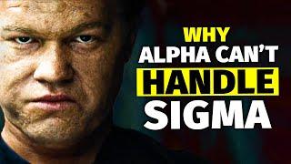 7 Sigma Traits Alpha Males Can’t Handle