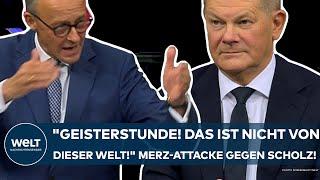 MERZ: "Geisterstunde! Das ist nicht von dieser Welt!" Volle Breitseite gegen Kanzler Olaf Scholz!