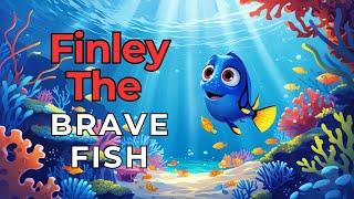 Finley the Brave Fish | English Story |  English Cartoon Story | Bedtime Stories for Kids