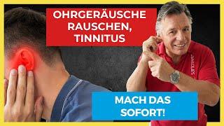 Ohrgeräusche, Rauschen, Tinnitus - mach das sofort!! 