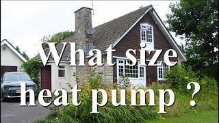 How to size a heat pump, using heat loss calculations.