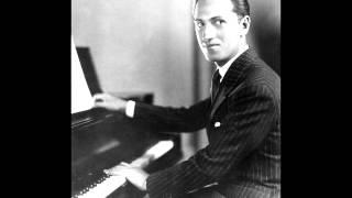 Gershwin plays four songs by various composers