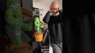 SINGER VS CACTUS
