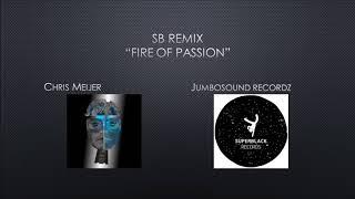 Chris Meijer "Fire of Passion" SB Remix by Jumbosound Recordz