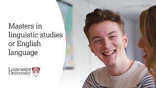 Take a Masters in Linguistic Studies or English Language at Lancaster University