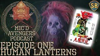 The Mic'd Avengers Podcast - Episode 1 - Human Lanterns (1982)