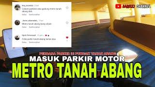 NAIK-NAIK KE PUNCAK PENGALAMAN PARKIR MOTOR DI METRO TANAH ABANG || Motovlog Indonesia