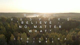 BMAC Vespers "Believe -- No Matter What" Christina Gibbs