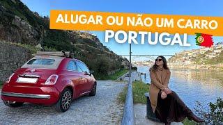 VIAGEM DE CARRO POR PORTUGAL - SERÁ QUE ALUGO?