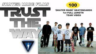 "TRUST THE WAY" by "SKATER MADE" 1st Full Length TEAM Video