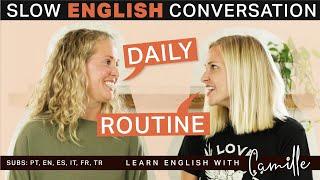 Slow English Conversation about Daily Routine - Learn English with Camille