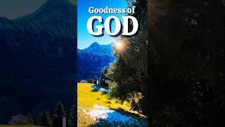 Goodness Of God #goodnessofgod #mercy #hopebringer #isenfluh