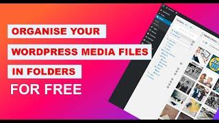 Organize Your WordPress Media Files in Folders For Free | 2023