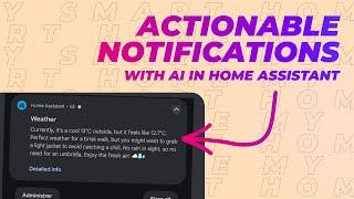 Actionable Notifications using AI in Home Assistant