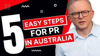 5 Steps To Easily Get Permanent Residence | Australia PR Process 2023 | Australia Pr Requirements