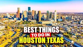 Best things to do in Houston, Texas - Travel Guide