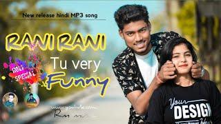 RANI RANI TU VERY FUNNY/New release hindi song/Rm music/singer indranil sarkar & Riya das