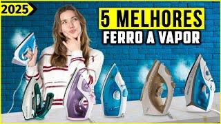 Os 5 Melhores Ferro a Vapor/ Ferro De Passar a Vapor Em 2025!