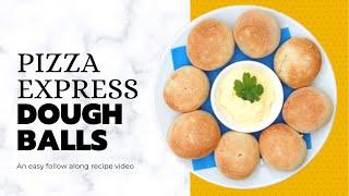 How to make Pizza Express style dough balls 