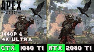Apex Legends GTX 1080 TI VS RTX 2080 TI 1440p & 4k Ultra/MAX Benchmark